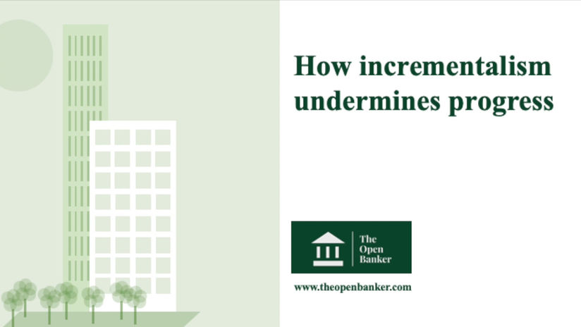 How incrementalism undermines progress